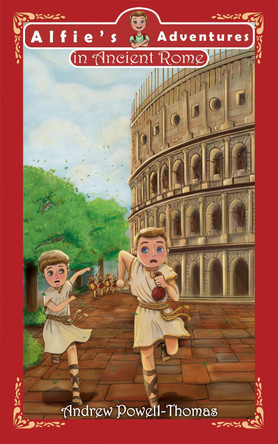 Alfie's Adventures in Ancient Rome by Andrew Powell-Thomas 9781916416451