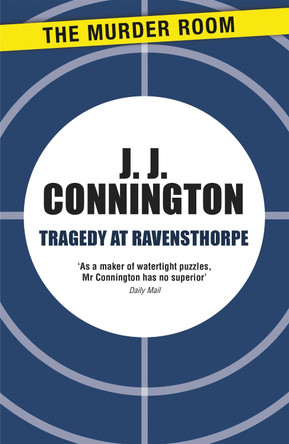 Tragedy at Ravensthorpe by J. J. Connington 9781471905957
