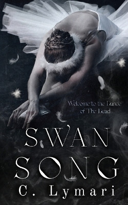 Swan Song alternate edition by C Lymari 9798218189884
