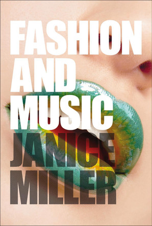 Fashion and Music by Janice Miller 9781847884145