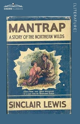 Mantrap: A Story of the Northern Wilds by Sinclair Lewis 9781646797486