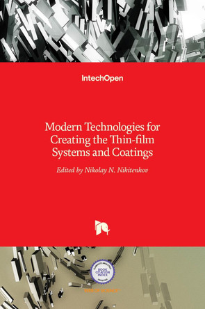 Modern Technologies for Creating the Thin-film Systems and Coatings by Nikolay Nikitenkov 9789535130031