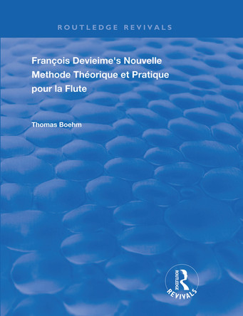 Francois Devienne's Nouvelle Methode Theorique et Pratique Pour la Flute by Thomas Boehm 9781138391093