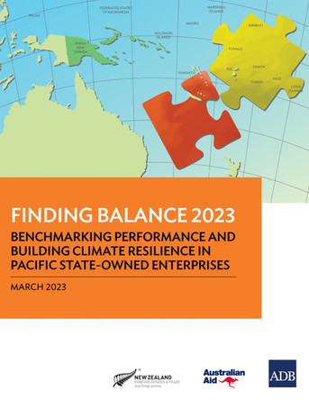 Finding Balance 2023: Benchmarking Performance and Building Climate Resilience in Pacific State-Owned Enterprises by Asian Development Bank 9789292700584