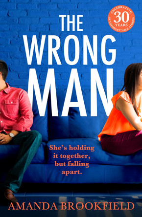 The Wrong Man: A page-turning book club read from Amanda Brookfield by Amanda Brookfield 9781785137990