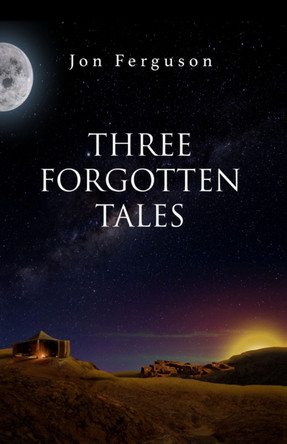 Three Forgotten Tales by Jon Ferguson 9781739182953