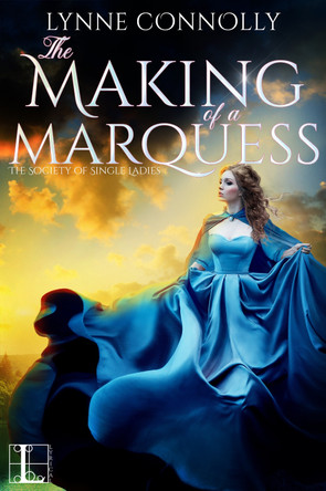 The Making of a Marquess by Lynne Connolly 9781516109562