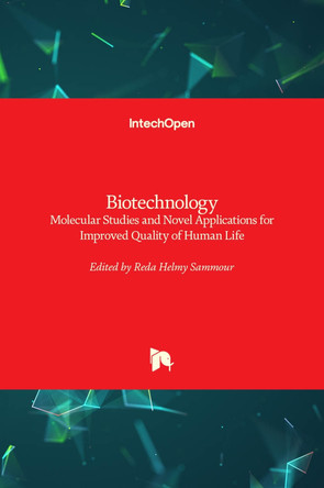 Biotechnology: Molecular Studies and Novel Applications for Improved Quality of Human Life by Reda Sammour 9789535101512