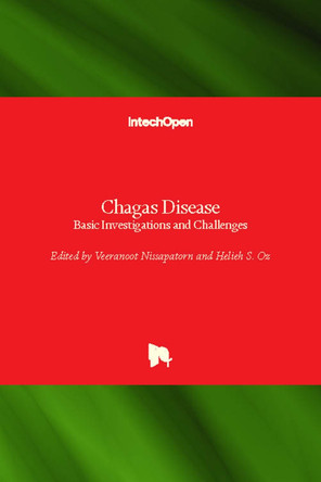 Chagas Disease: Basic Investigations and Challenges by Veeranoot Nissapatorn 9781789236583