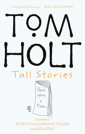 Tall Stories: Omnibus 5 by Tom Holt 9781841493459