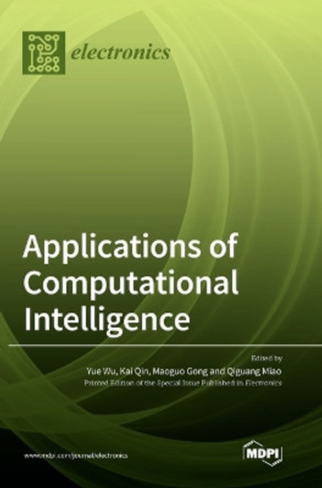 Applications of Computational Intelligence by Yue Wu 9783036570389