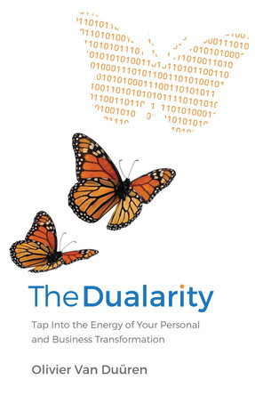 The Dualarity: Tap Into the Energy of Your Personal and Business Transformation by Olivier Van Duren 9781781332030