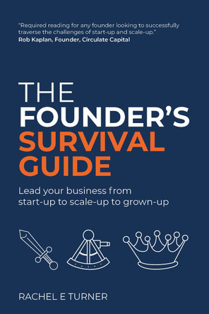 The Founder Survival Guide by Rachel Turner 9781781336991