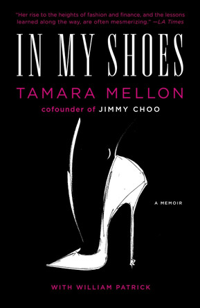 In My Shoes: A Memoir by Tamara Mellon 9781591847045