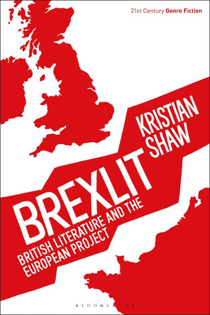 Brexlit by Dr Kristian Shaw 9781350090835