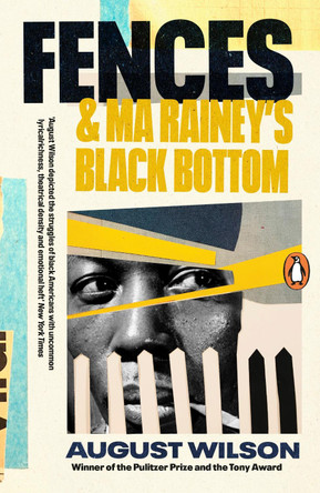 Fences & Ma Rainey's Black Bottom by August Wilson