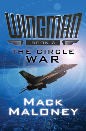 The Circle War by Mack Maloney 9781480443945