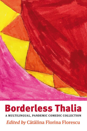 Borderless Thalia: A Multilingual, Pandemic Comic Collection by Catalina Florina Florescu 9781910146804