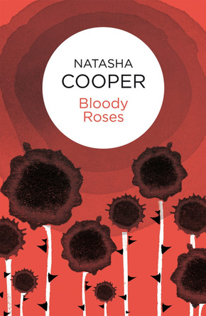 Bloody Roses by Natasha Cooper 9781447238522
