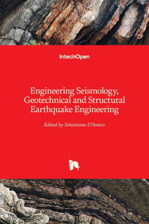 Engineering Seismology, Geotechnical and Structural Earthquake Engineering by Sebastiano D'Amico 9789535110385