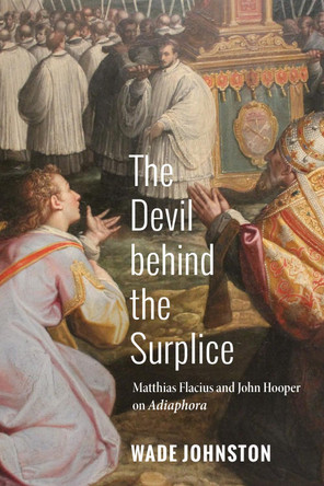 The Devil behind the Surplice by Wade Johnston 9781532617720