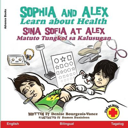 Sophia and Alex Learn about Health: Sina Sophia at Alex Natuto Tungkol sa Kalusugan by Denise Bourgeois-Vance 9798891542754