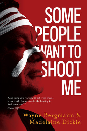 Some People Want to Shoot Me by Madelaine Dickie 9781760992378