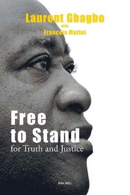 Free to Stand for Truth and Justice by Laurent Gbagbo 9782315012602