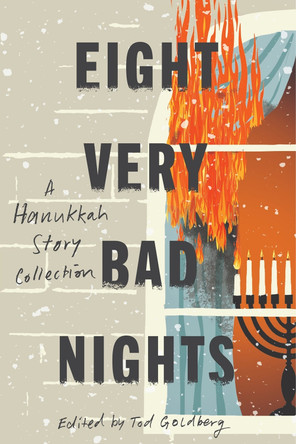 Eight Very Bad Nights: A Collection of Hanukkah Noir by Tod Goldberg 9781641296137