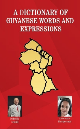 A Dictionary of Guyanese Words and Expressions by Daizal R Samad 9789358190878