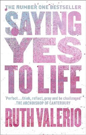 Saying Yes to Life by Ruth Valerio