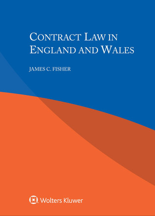 Contract Law in England and Wales by James C. Fisher 9789041194657