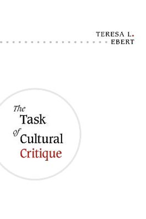 The Task of Cultural Critique by Teresa L. Ebert