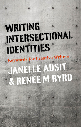 Writing Intersectional Identities by Dr Janelle Adsit 9781350065734