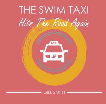 The Swim Taxi Hits the Road Again by Gill Smith 9781912677245