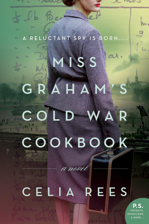 Miss Graham's Cold War Cookbook by Celia Rees 9780062938015