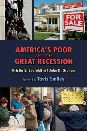 America's Poor and the Great Recession by Kristin S. Seefeldt