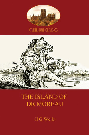 The Island of Dr Moreau by H. G. Wells 9781907523137