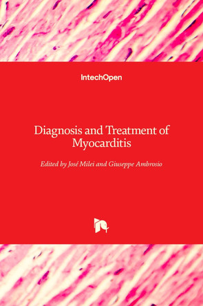 Diagnosis and Treatment of Myocarditis by Jose Milei 9789535110828