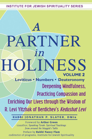 A Partner in Holiness Vol 2: Leviticus-Numbers-Deuteronomy by Rabbi Jonathan P. Slater 9781681629636