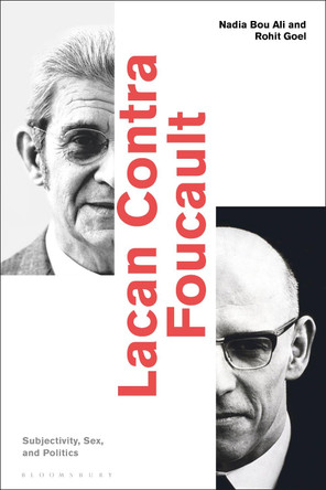Lacan Contra Foucault by Assistant Professor Nadia Bou Ali 9781350161719