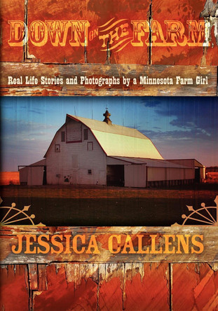 Down on the Farm by Jessica Callens 9781600370021