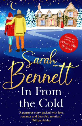 In From the Cold: The BRAND NEW heartwarming, romantic, uplifting read from Sarah Bennett for 2023 by Sarah Bennett 9781804833193
