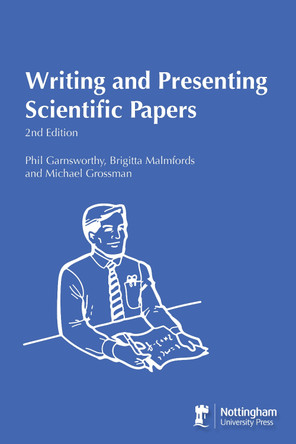 Writing and Presenting Scientific Papers: 2nd Edition by Phil Garnsworthy 9781789183214
