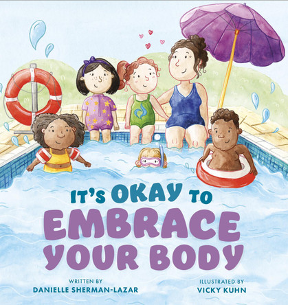 It's Okay to Embrace Your Body by Danielle Sherman-Lazar 9781837963003 It's Okay to Embrace Your Body by Danielle Sherman-Lazar 9781837963003