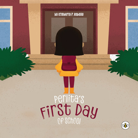 Perlita's First Day of School by Kimberly P. Rebello 9781839347221