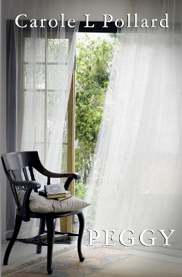 Peggy by Carole L Pollard 9781738530809