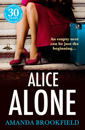 Alice Alone: A brilliant book club read from Amanda Brookfield for 2023 by Amanda Brookfield 9781838896256