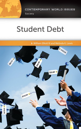 Student Debt: A Reference Handbook by William Elliott 9781440844874