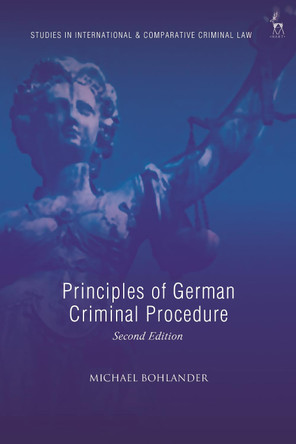 Principles of German Criminal Procedure by Professor Michael Bohlander 9781509948246